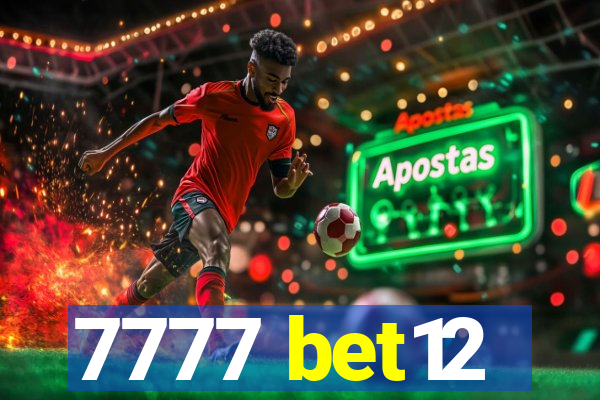 7777 bet12